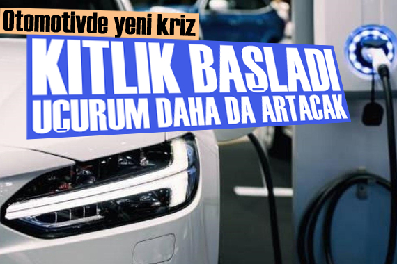 Otomotivde yeni kriz: Kıtlık başladı daha da artacak!